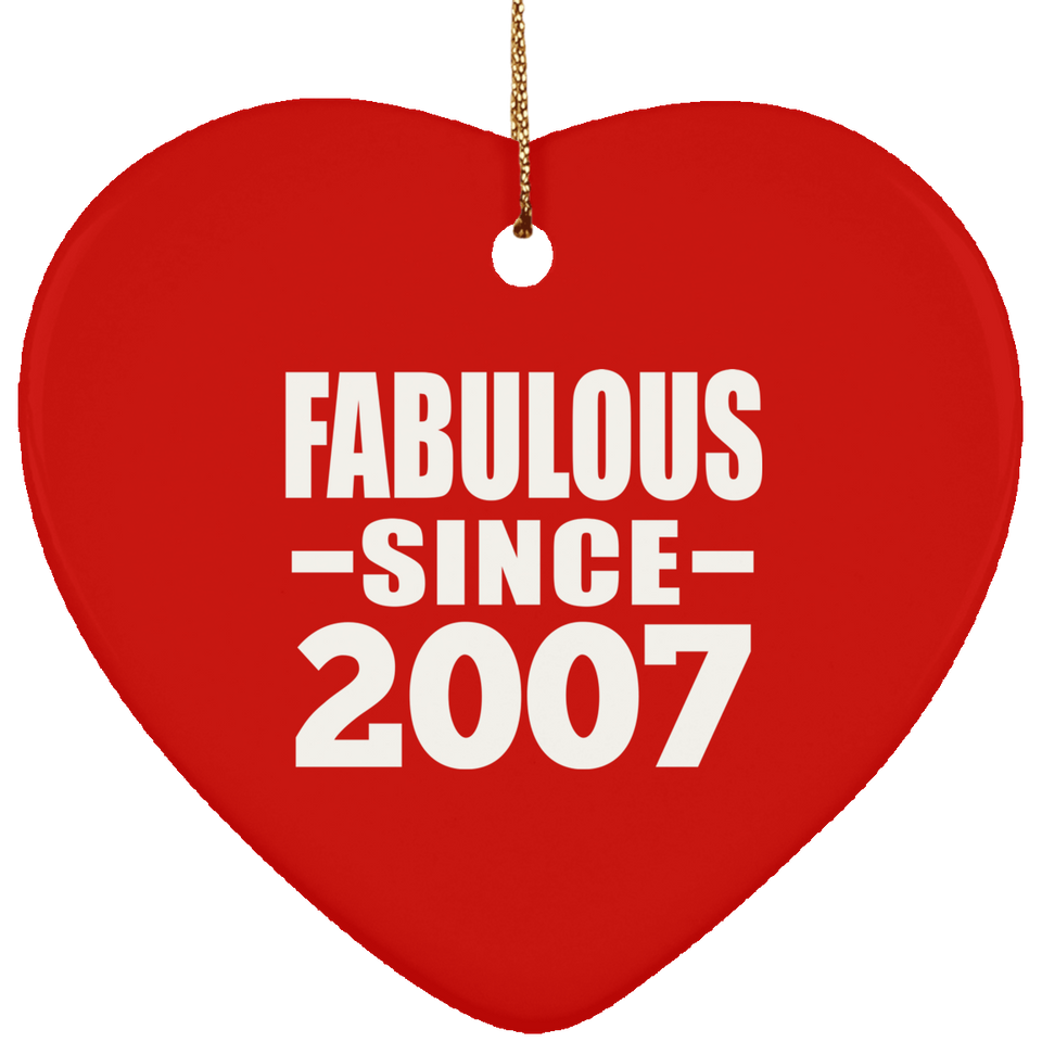 17th Birthday Fabulous Since 2007 - Heart Ornament