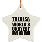 Theresa World's Okayest Mom - Star Ornament