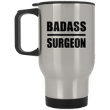 Badass Surgeon - Silver Travel Mug