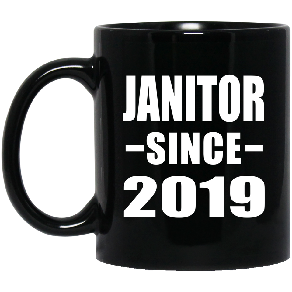 Janitor Since 2019 - 11oz Coffee Mug Black