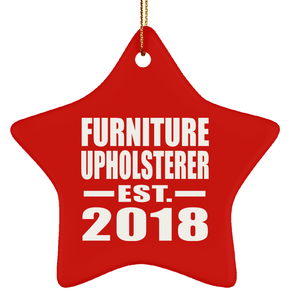 Furniture Upholsterer Established EST. 2018 - Star Ornament