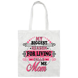My Biggest Reason For Living Calls Me Mom - Tote Bag White