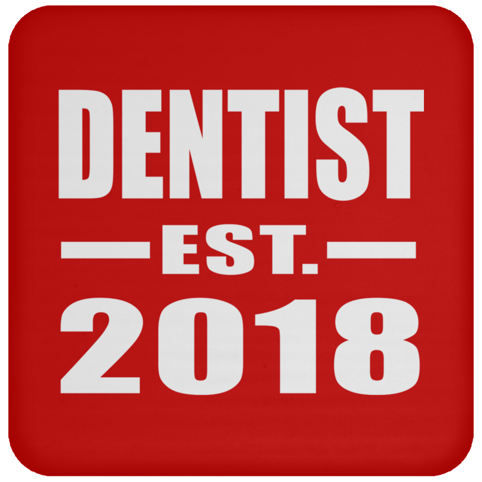 Dentist Established EST. 2018 - Drink Coaster