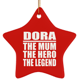Dora The Mum The Hero The Legend - Star Ornament