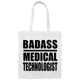 Badass Medical Technologist - Tote Bag White
