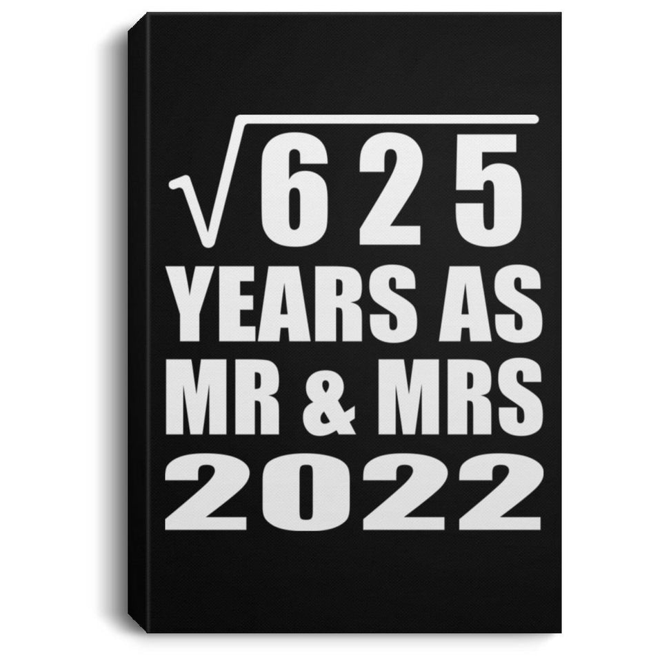 25th Anniversary Square Root of 625 Years As Mr & Mrs 2022 - Canvas Portrait