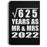 25th Anniversary Square Root of 625 Years As Mr & Mrs 2022 - Canvas Portrait