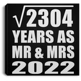 48th Anniversary Square Root of 2304 Years As Mr & Mrs 2022 - Canvas Square