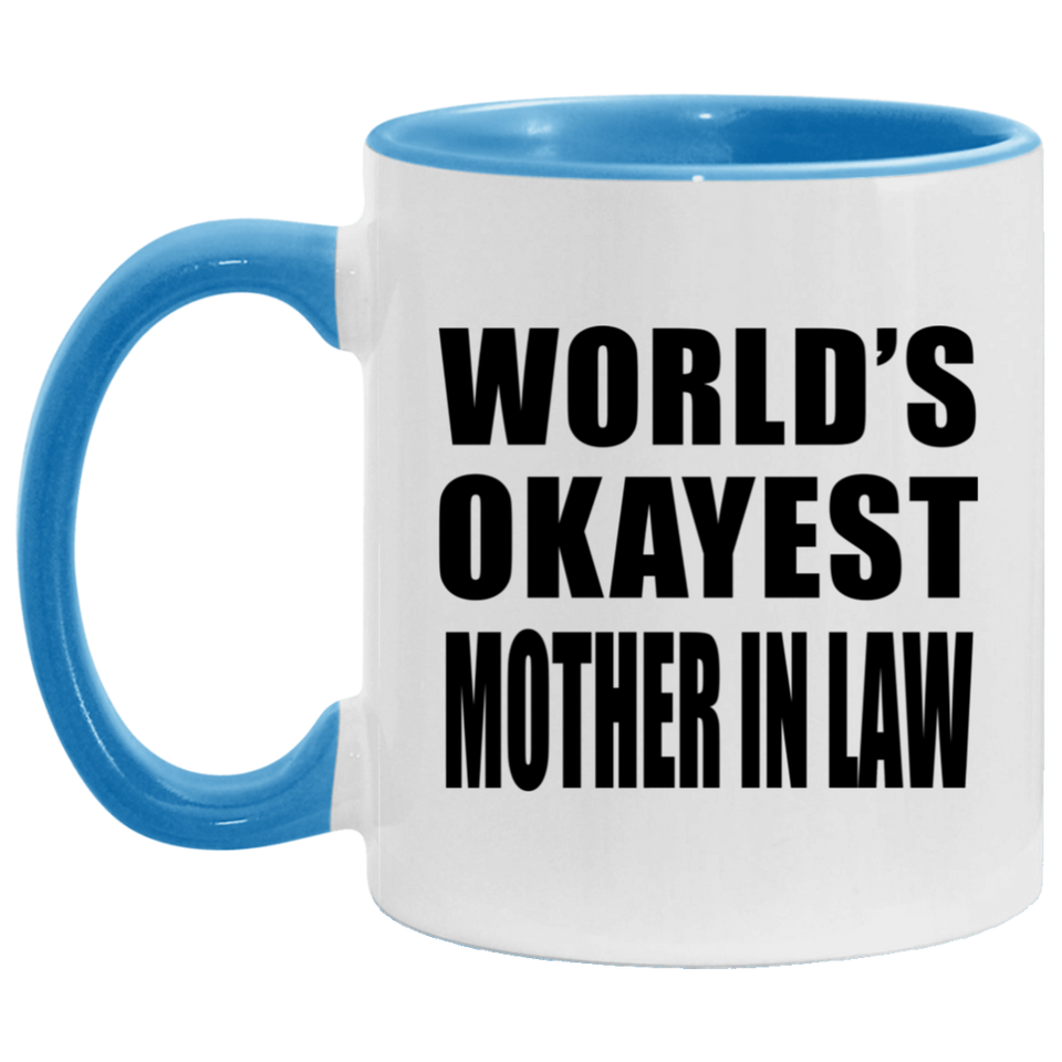 World's Okayest Mother In Law - 11oz Accent Mug Blue