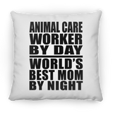 Animal Care Worker By Day World's Best Mom By Night - Throw Pillow