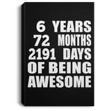 6th Birthday 6 Years 72 Months 2191 Days Of Awesome - Canvas Portrait