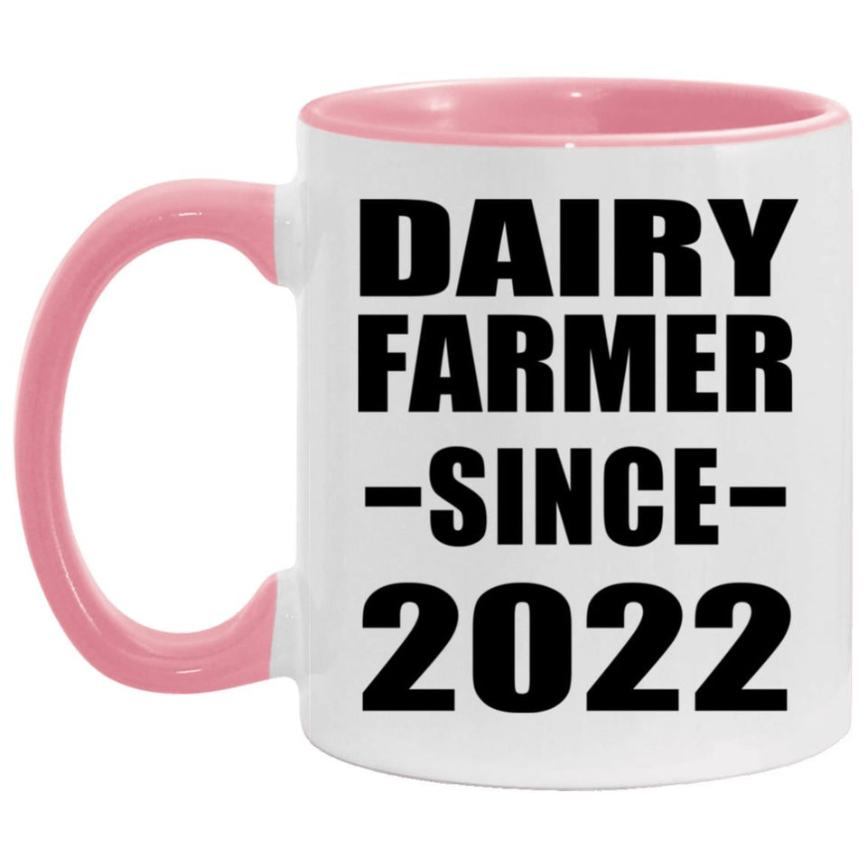 Dairy Farmer Since 2022 - 11oz Accent Mug Pink