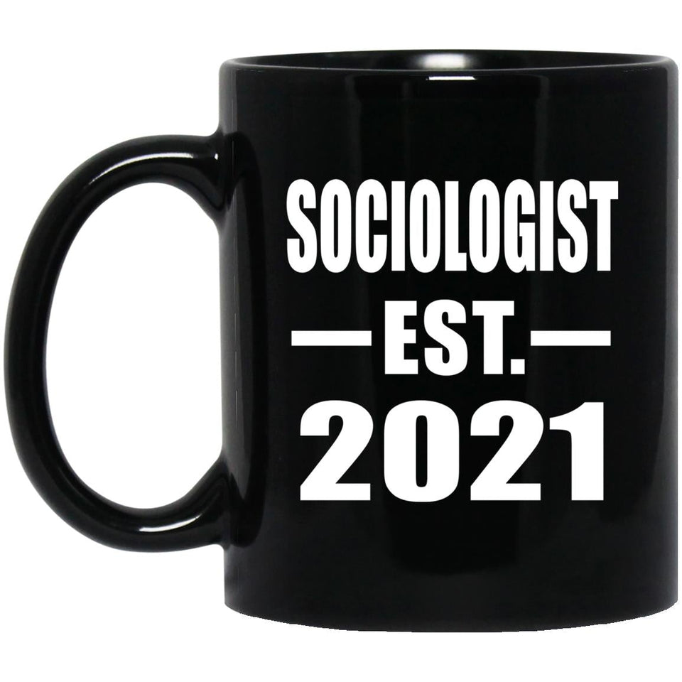 Sociologist Established EST. 2021 - 11oz Coffee Mug Black