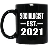 Sociologist Established EST. 2021 - 11oz Coffee Mug Black