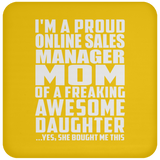 Proud Online Sales Manager Mom Of Awesome Daughter - Drink Coaster