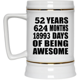 52nd Birthday 52 Years 624 Months 18993 Days Of Awesome - Beer Stein