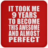 9th Birthday Took 9 Years To Become Awesome & Perfect - Drink Coaster