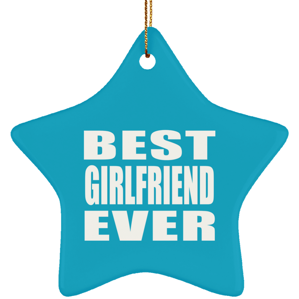 Best Girlfriend Ever - Star Ornament