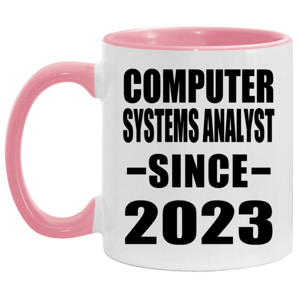 Computer Systems Analyst Since 2023 - 11oz Accent Mug Pink