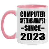 Computer Systems Analyst Since 2023 - 11oz Accent Mug Pink