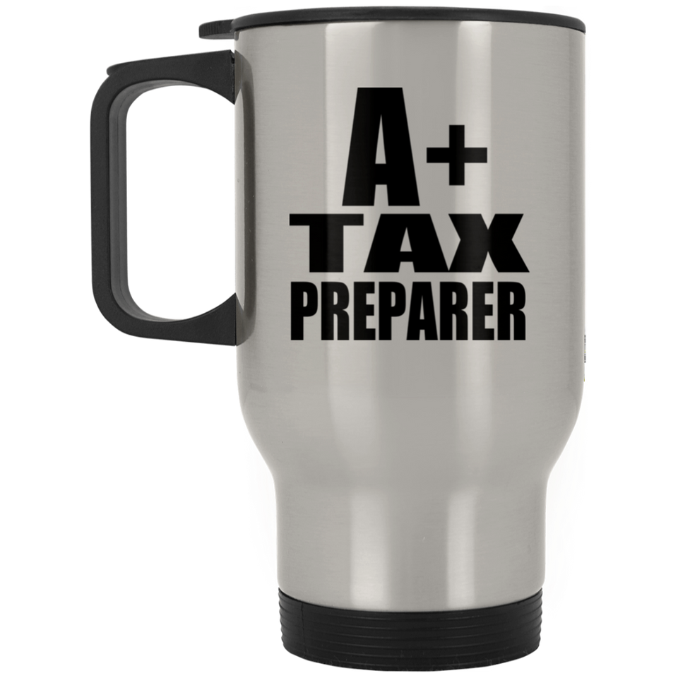 A+ Tax Preparer - Silver Travel Mug