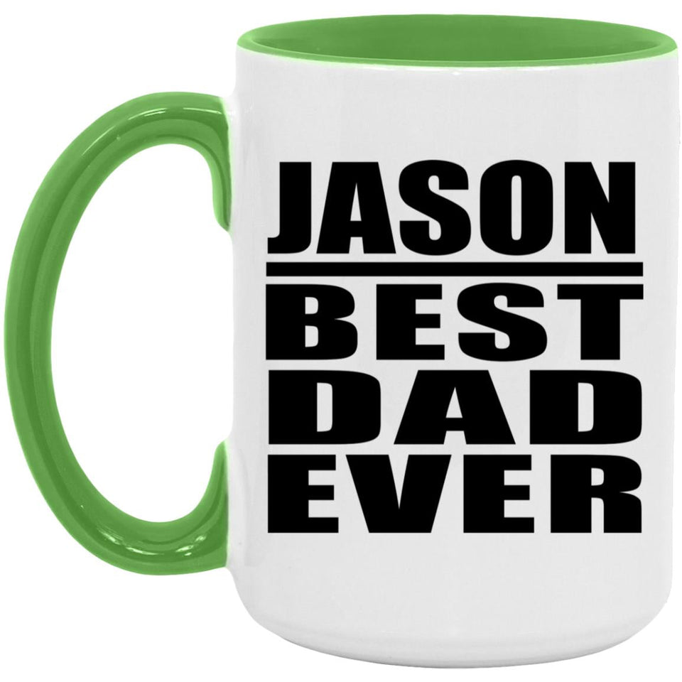 Jason Best Dad Ever - 15oz Accent Mug Green
