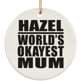 Hazel World's Okayest Mum - Circle Ornament