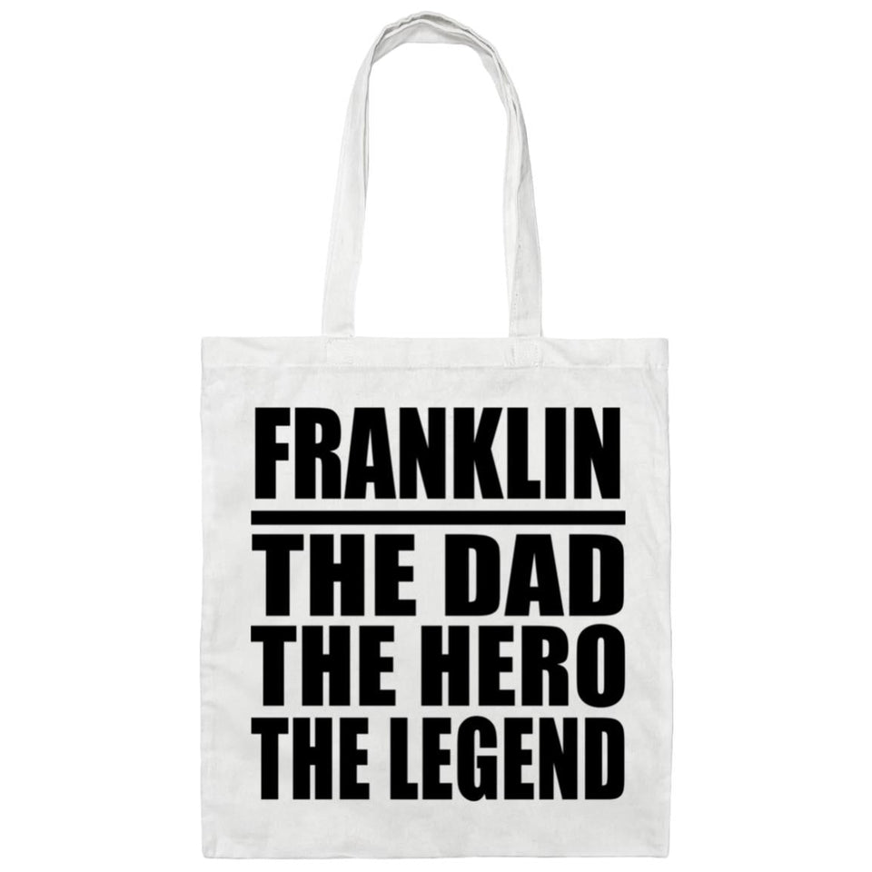 Franklin The Dad The Hero The Legend - Tote Bag White