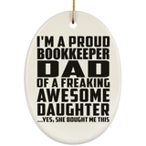 Proud Bookkeeper Dad Of Awesome Daughter - Oval Ornament