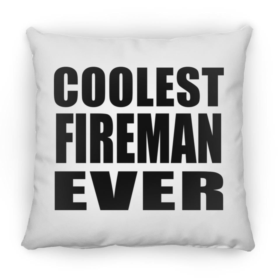 Coolest Fireman Ever - Throw Pillow