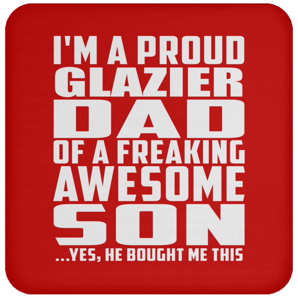 Proud Glazier Dad Of Awesome Son - Drink Coaster