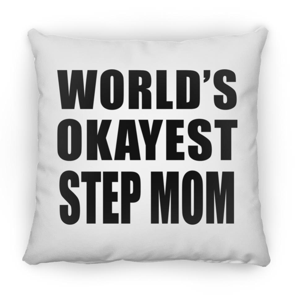 World's Okayest Step Mom - Throw Pillow