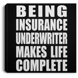 Being Insurance Underwriter Makes Life Complete - Canvas Square