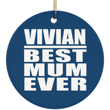 Vivian Best Mum Ever - Circle Ornament