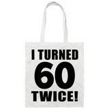 120th Birthday I Turned 60 Twice - Tote Bag White