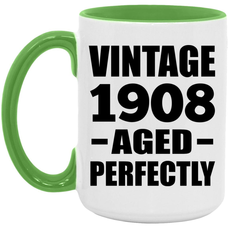 116th Birthday Vintage 1908 Aged Perfectly - 15oz Accent Mug Green