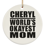 Cheryl World's Okayest Mom - Circle Ornament