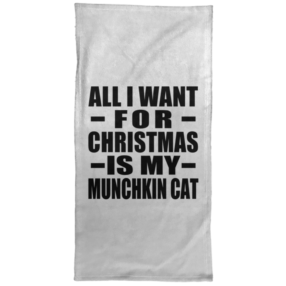 All I Want For Christmas Is My Munchkin Cat - Hand Towel