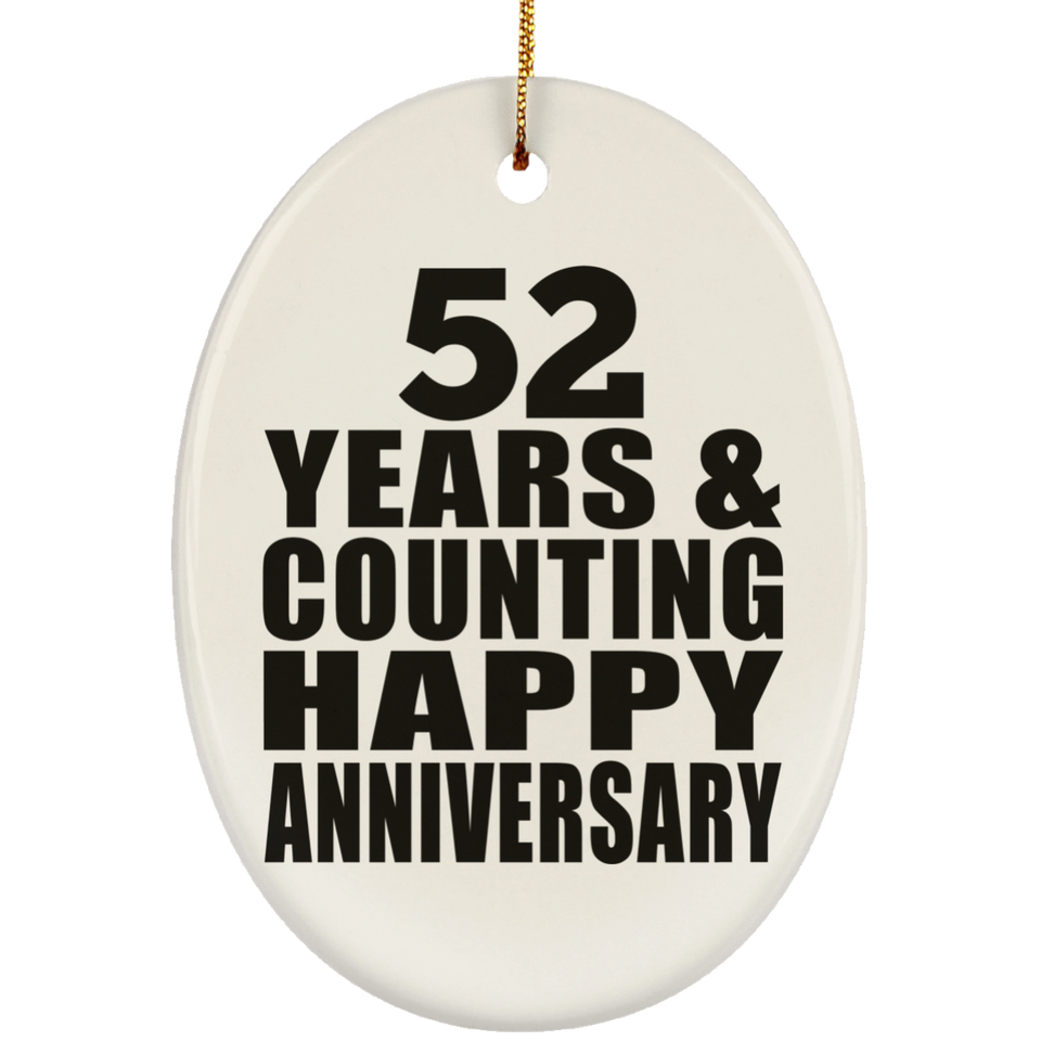 Happy 52nd Anniversary 52 Years & Counting - Oval Ornament