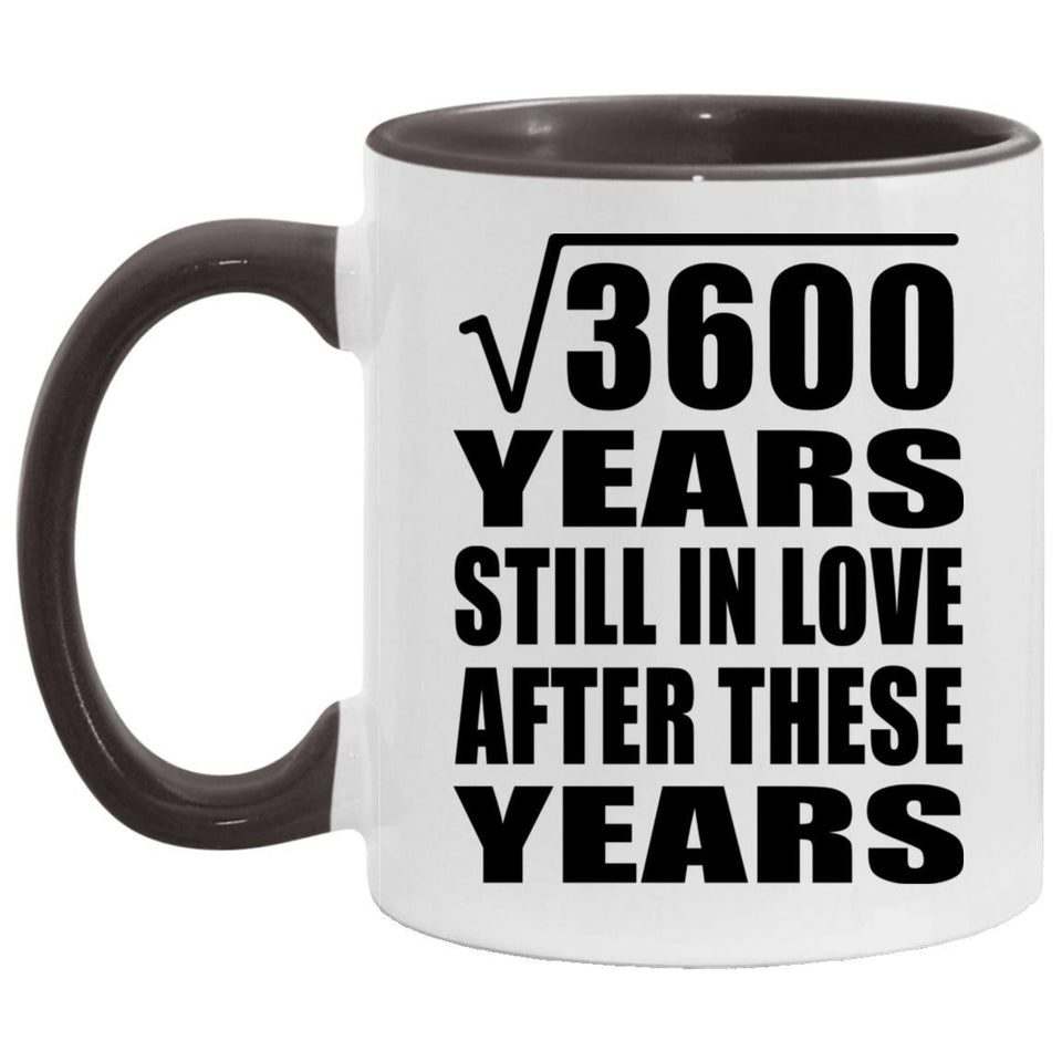 60th Anniversary Square Root of 3600 Years Still In Love - 11oz Accent Mug Black