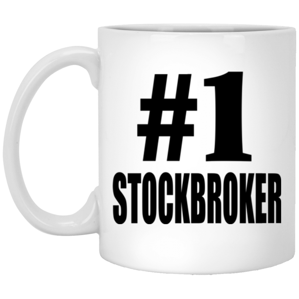 Number One #1 Stockbroker - 11 Oz Coffee Mug