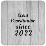 Event Coordinator Since 2022 - Drink Coaster F
