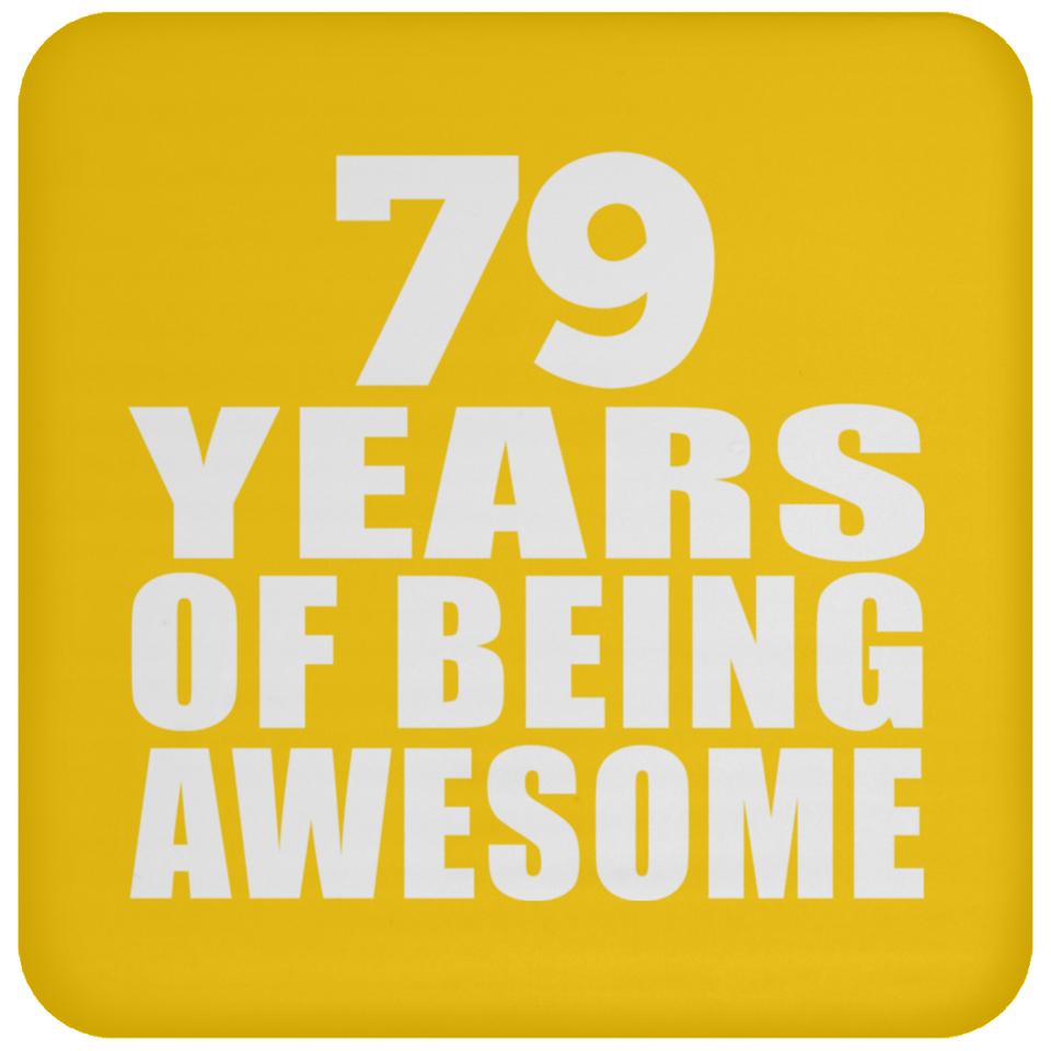 79th Birthday 79 Years Of Being Awesome - Drink Coaster