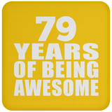 79th Birthday 79 Years Of Being Awesome - Drink Coaster