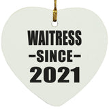 Waitress Since 2021 - Heart Ornament