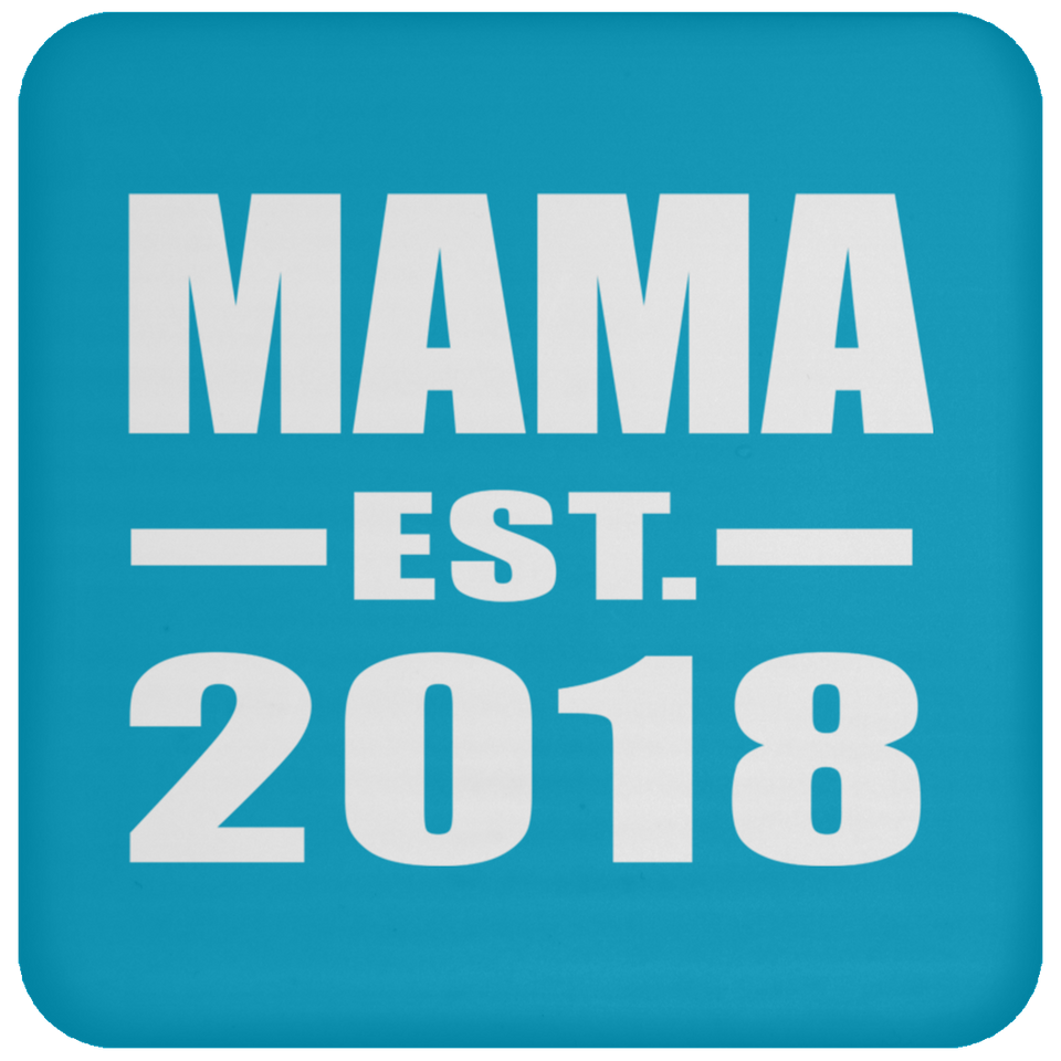 Mama Established EST. 2018 - Drink Coaster