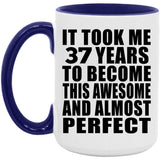 37th Birthday Took 37 Years To Become Awesome & Perfect - 15oz Accent Mug Purple