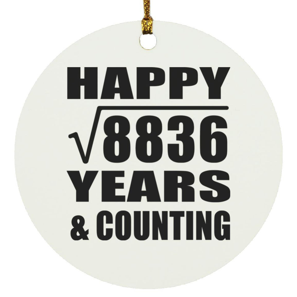 Happy 94th Anniversary Square Root of 8836 Years & Counting - Circle Ornament