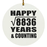 Happy 94th Anniversary Square Root of 8836 Years & Counting - Circle Ornament