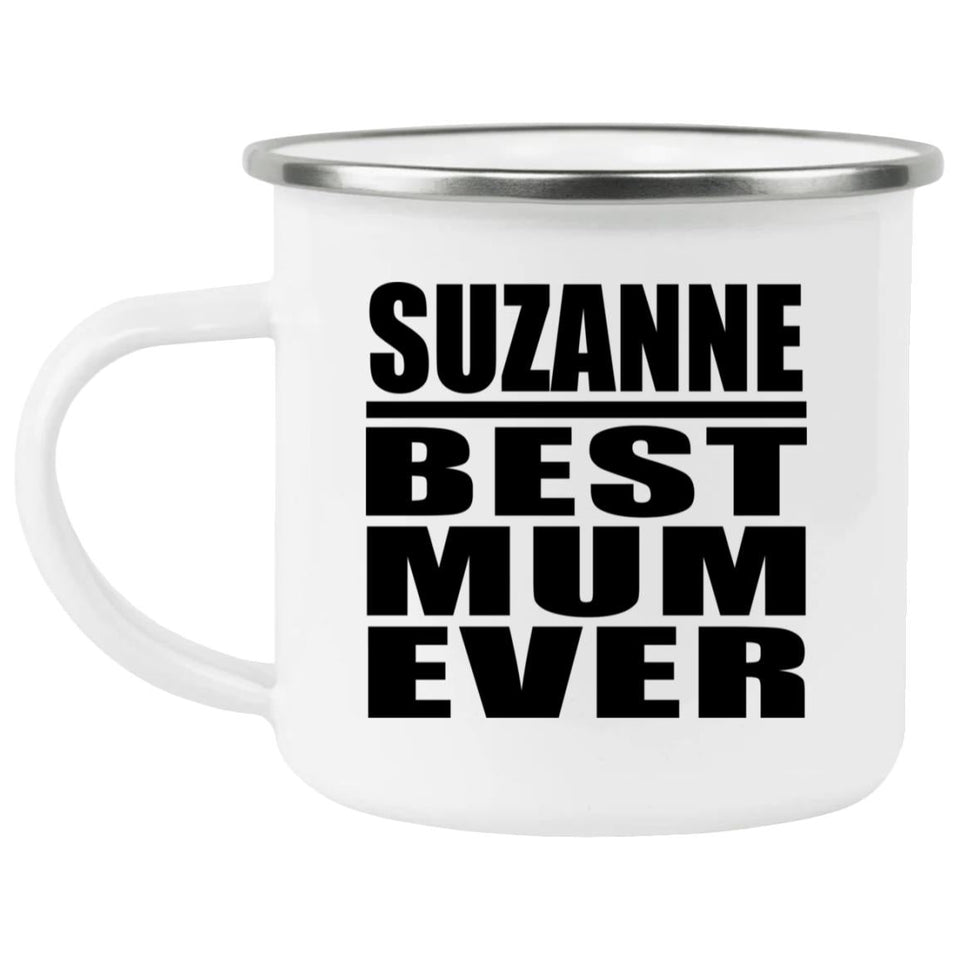 Suzanne Best Mum Ever - 12oz Camping Mug